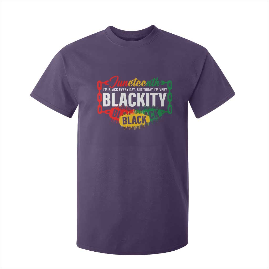 Juneteenth T Shirt For Kid I'm Black Everyday But Today I'm Blackity Pride