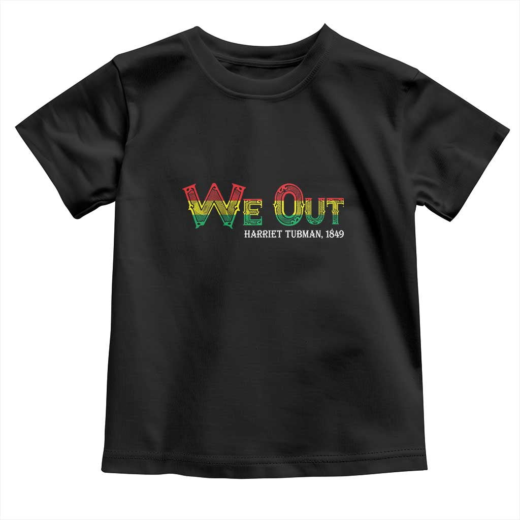 Juneteenth Baby Shirt We Out Harriet Tubman Quotes