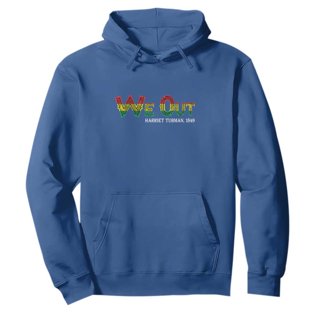 Juneteenth Hoodie We Out Harriet Tubman Quotes
