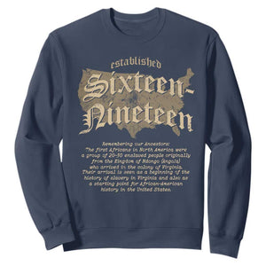 Black History Sweatshirt 1619 Sixteen-Nineteen Established