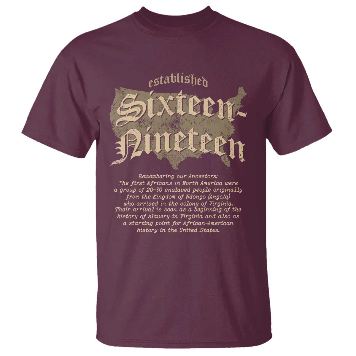 Black History T Shirt 1619 Sixteen-Nineteen Established