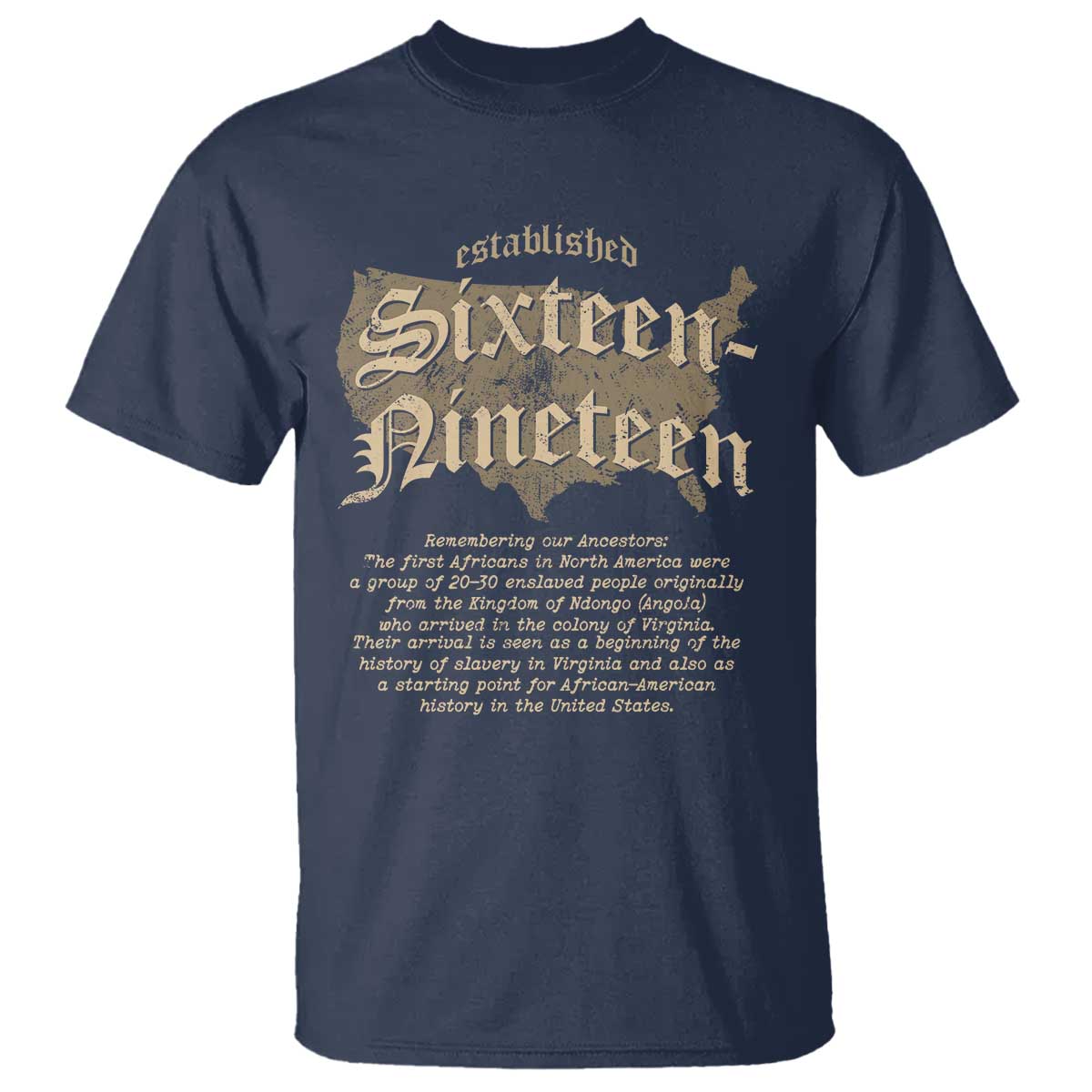 Black History T Shirt 1619 Sixteen-Nineteen Established