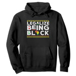 Black Pride Hoodie Legalize Being Black History
