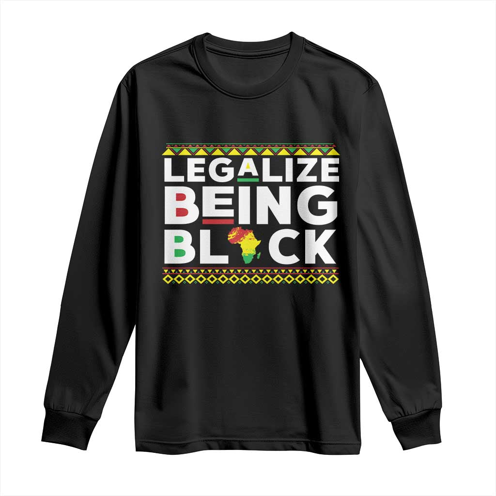 Black Pride Long Sleeve Shirt Legalize Being Black History