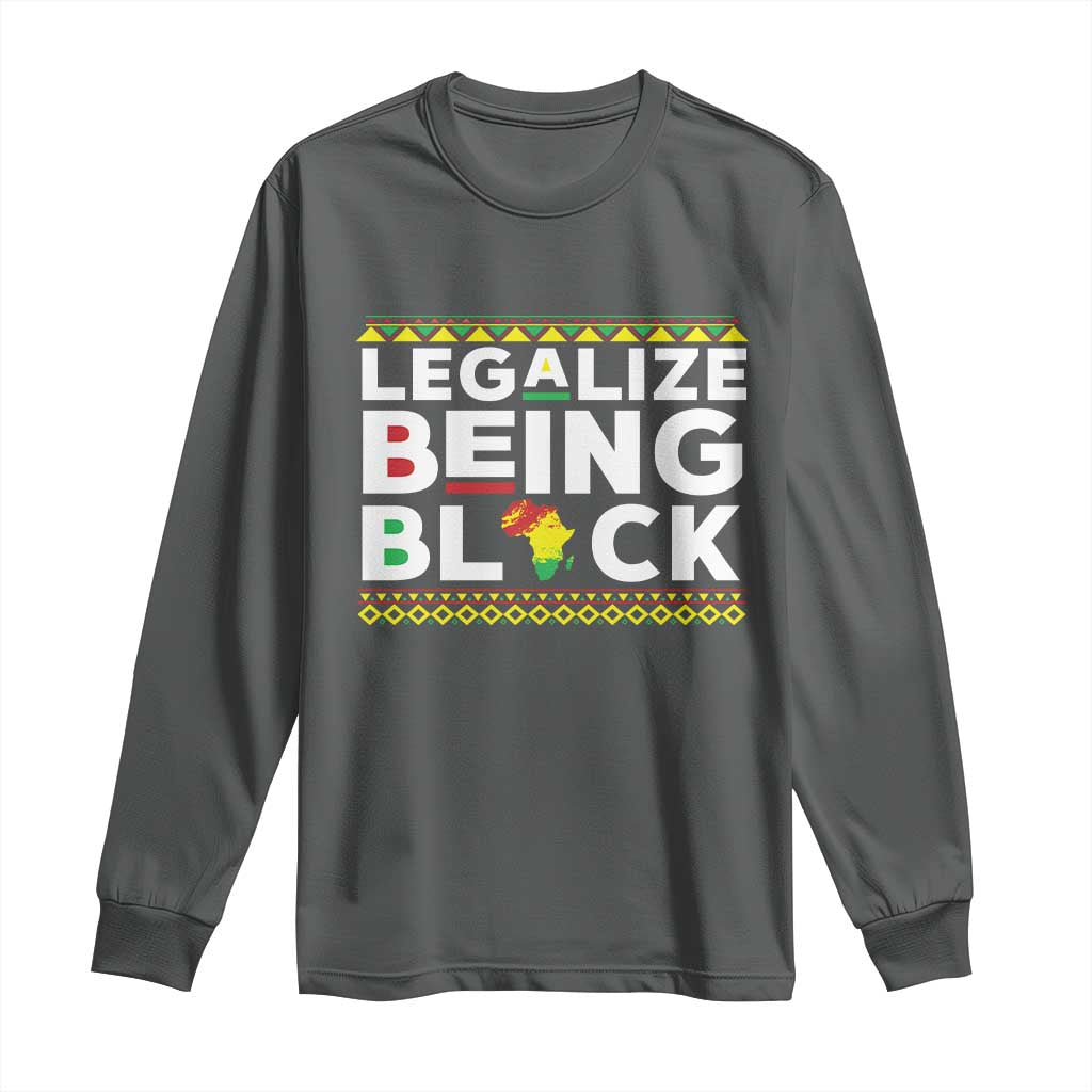 Black Pride Long Sleeve Shirt Legalize Being Black History