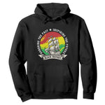 Black History Pride Hoodie Honoring The Past Inspiring The Future