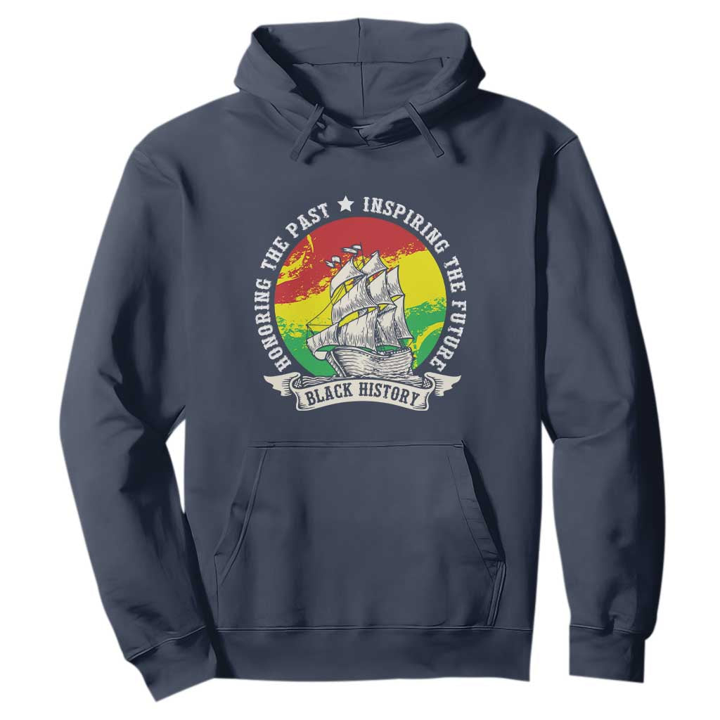 Black History Pride Hoodie Honoring The Past Inspiring The Future