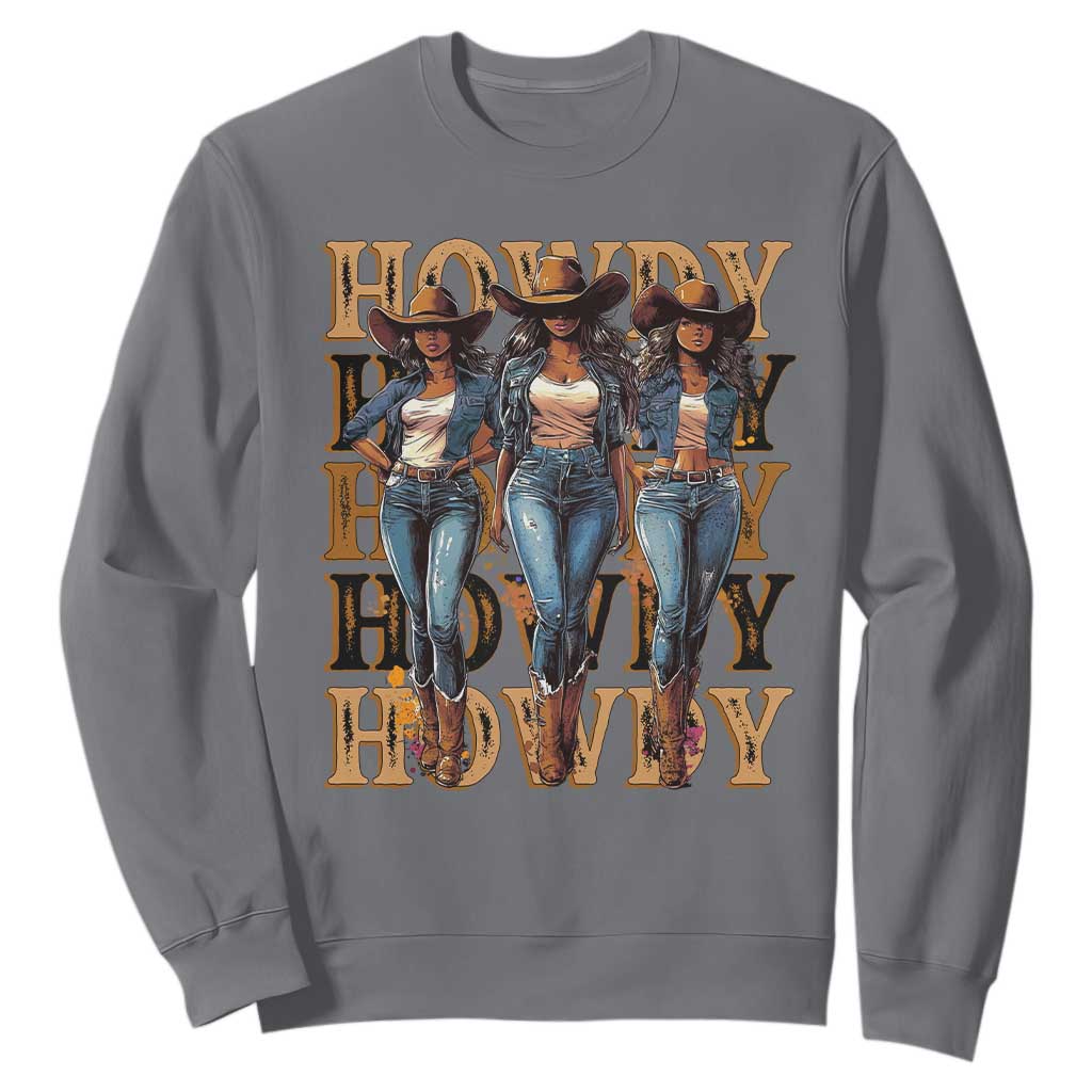 Black Cowgirl Sweatshirt Howdy Melanin Rodeo Queen