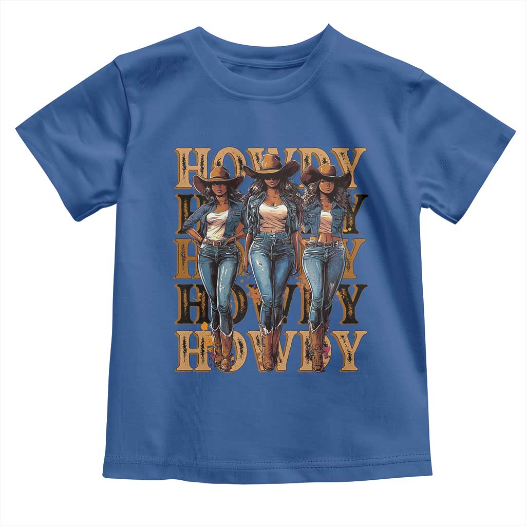 Black Cowgirl Toddler T Shirt Howdy Melanin Rodeo Queen