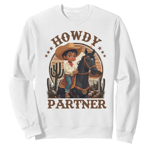 Black Cowboy Sweatshirt Howdy Partner Black History Month