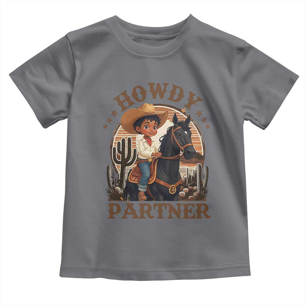 Black Cowboy Toddler T Shirt Howdy Partner Black History Month