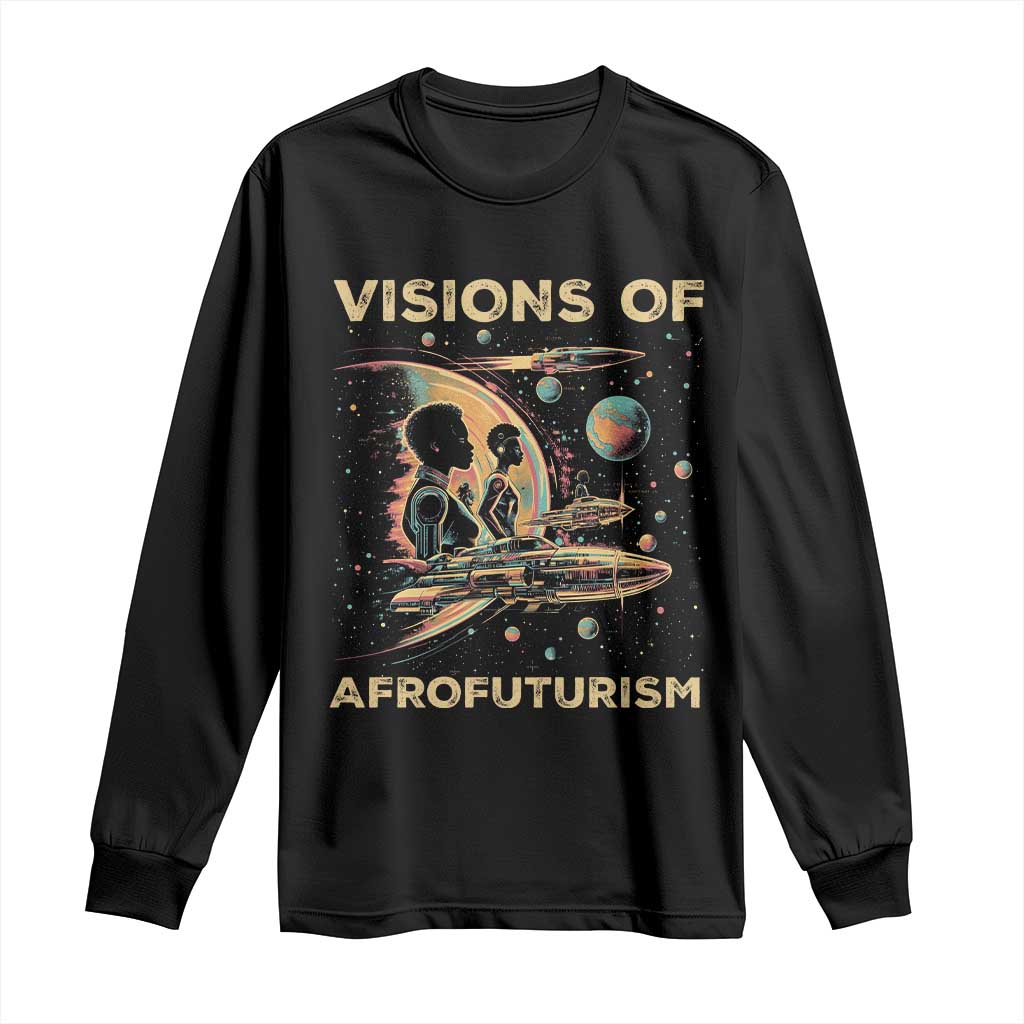 Visions Of Afrofuturism Long Sleeve Shirt African American Black History And Future