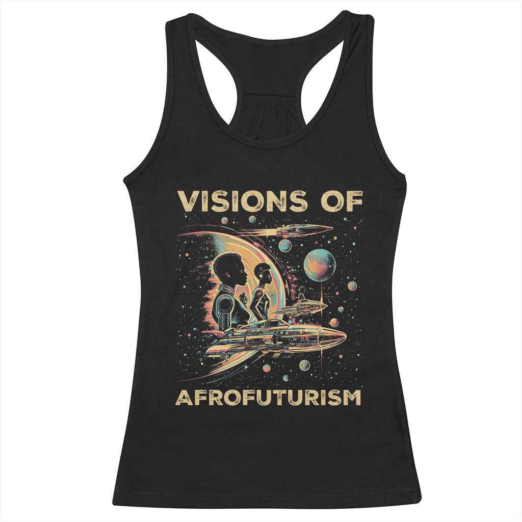 Visions Of Afrofuturism Racerback Tank Top African American Black History And Future