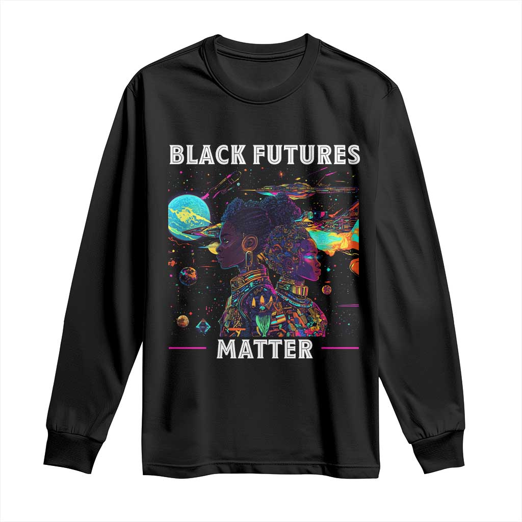 African American Afrofuturism Long Sleeve Shirt Black Futures Matter