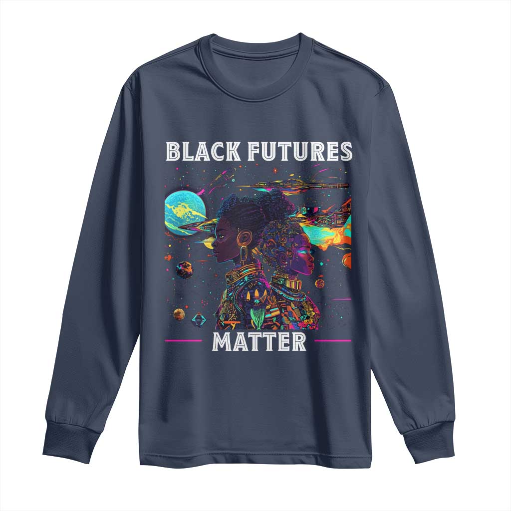 African American Afrofuturism Long Sleeve Shirt Black Futures Matter