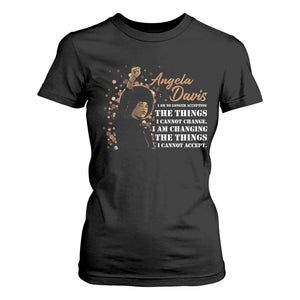 Angela Davis T Shirt For Women I Am Changing The Things I Cannot Accept Black Panther Party