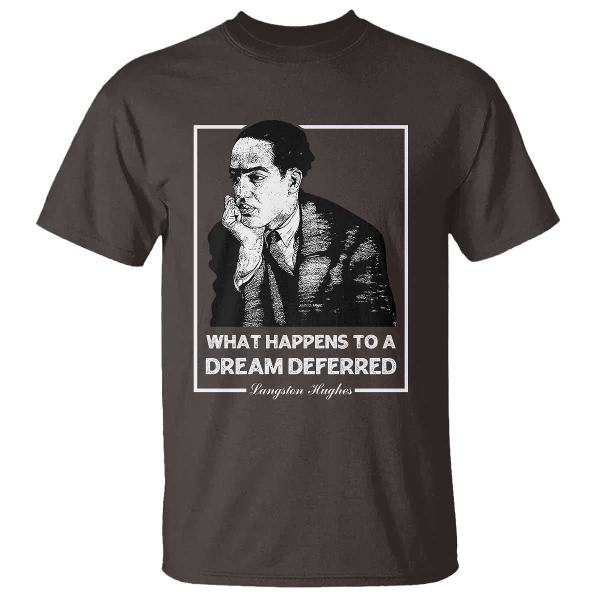 Langston Hughes T Shirt A Dream Deferred Harlem Renaissance