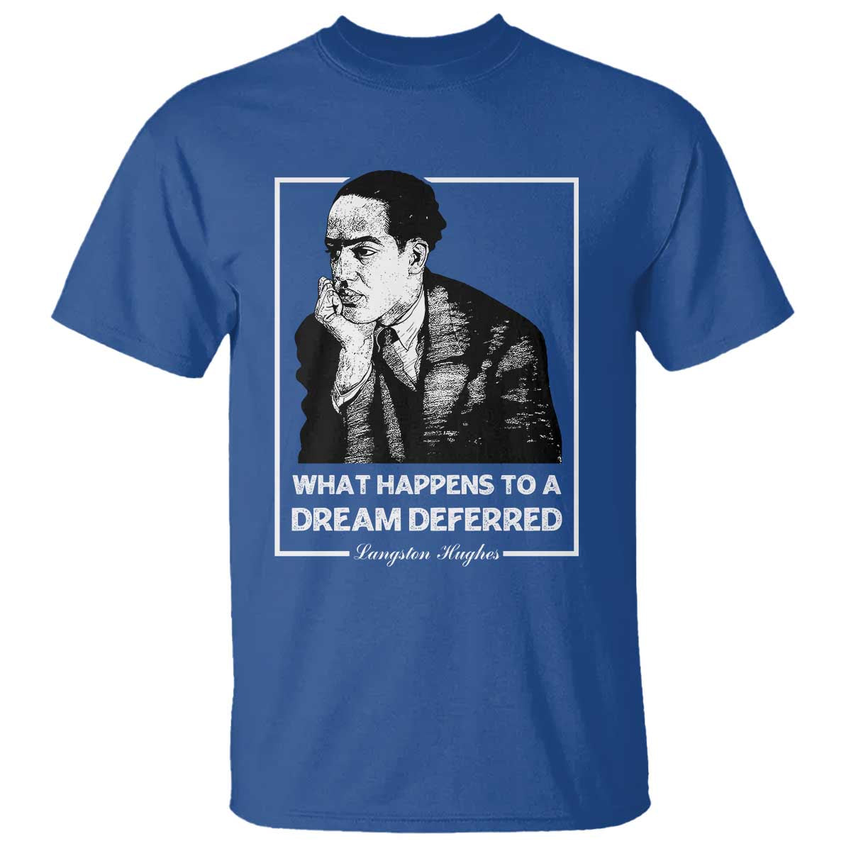 Langston Hughes T Shirt A Dream Deferred Harlem Renaissance