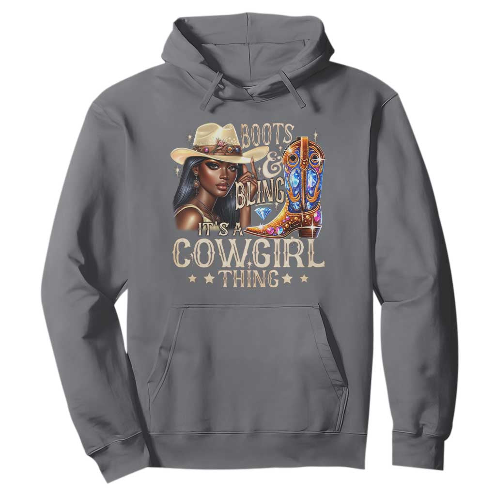 Cowgirl Hoodie Boots & Bling Its A Cowgirl Thing Melanin Rodeo