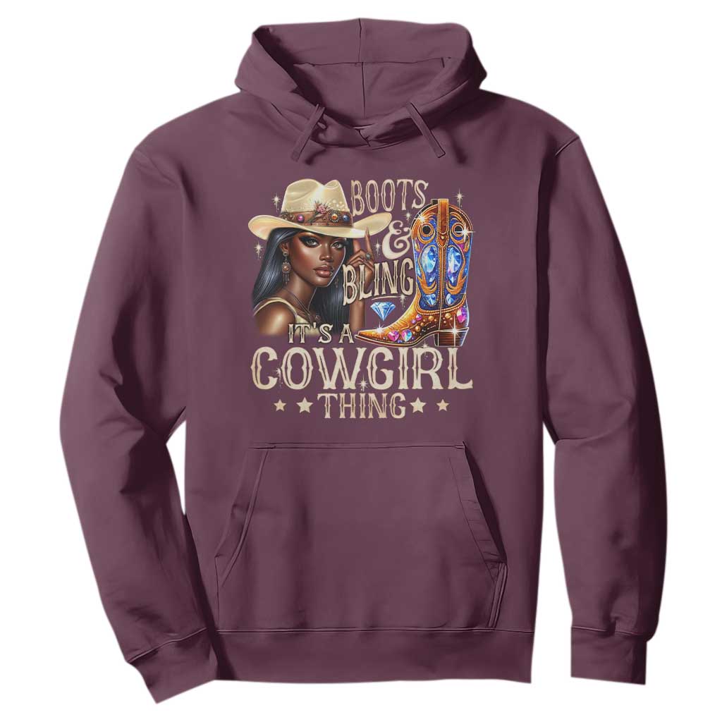 Cowgirl Hoodie Boots & Bling Its A Cowgirl Thing Melanin Rodeo