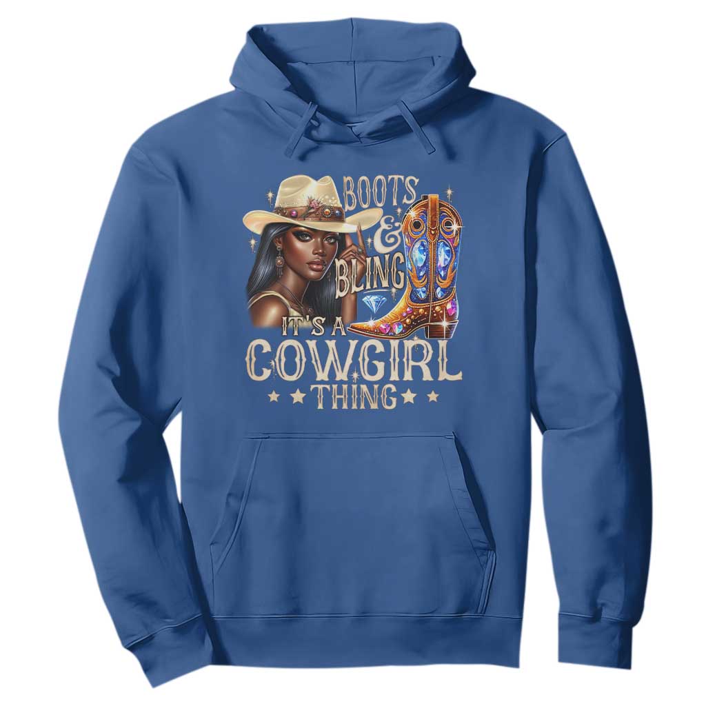 Cowgirl Hoodie Boots & Bling Its A Cowgirl Thing Melanin Rodeo