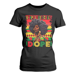 Black Women Unapologetically Dope T Shirt For Women Juneteenth Black History
