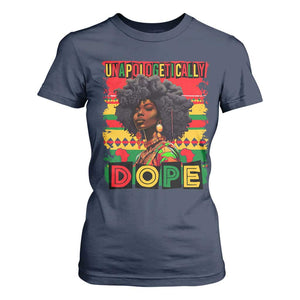 Black Women Unapologetically Dope T Shirt For Women Juneteenth Black History