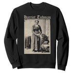Harriet Tubman Sweatshirt Juneteenth Black History Freedom - African Pride