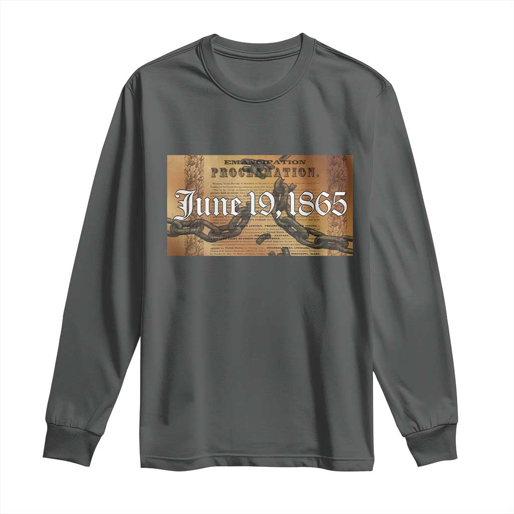 Juneteenth Emancipation Proclamation End of Slavery Long Sleeve Shirt Black Freedom History