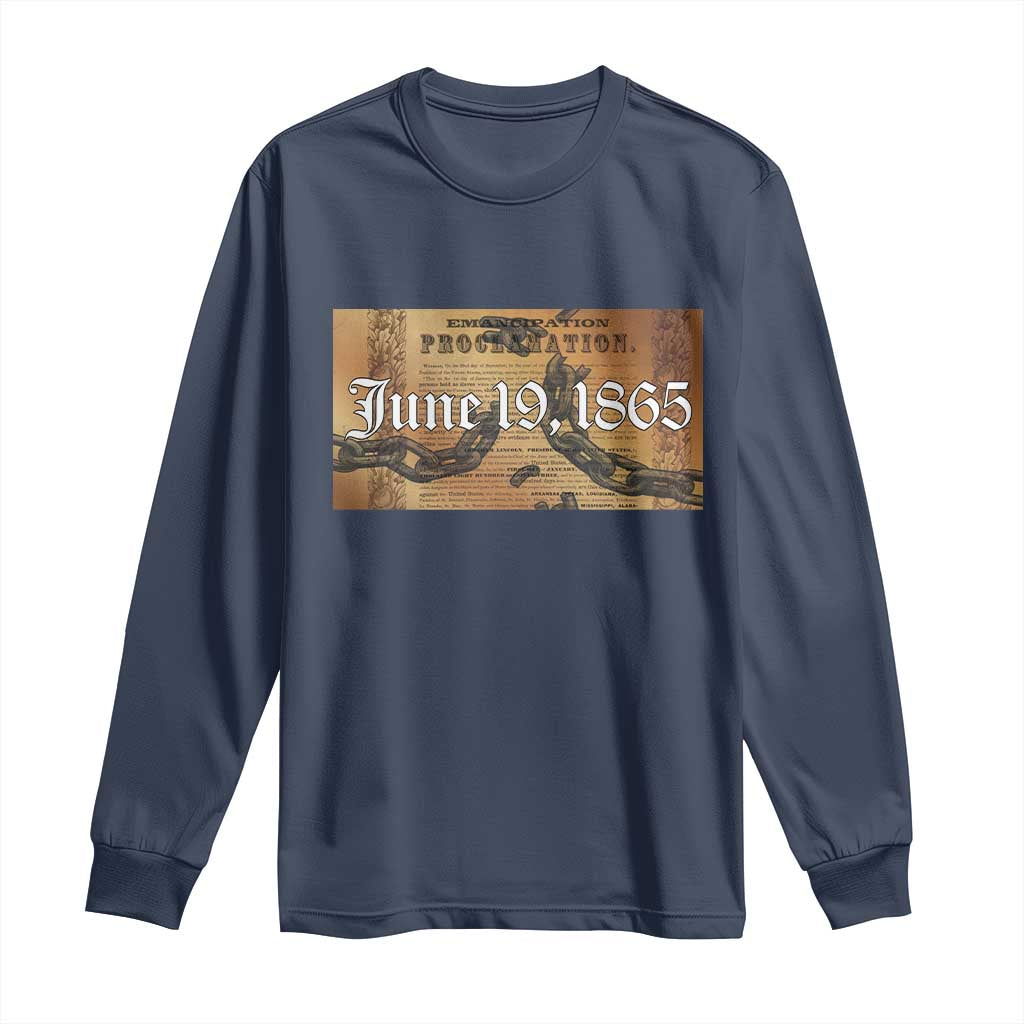 Juneteenth Emancipation Proclamation End of Slavery Long Sleeve Shirt Black Freedom History