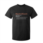 Blacknificient Definition T Shirt For Kid Black History African Roots African American