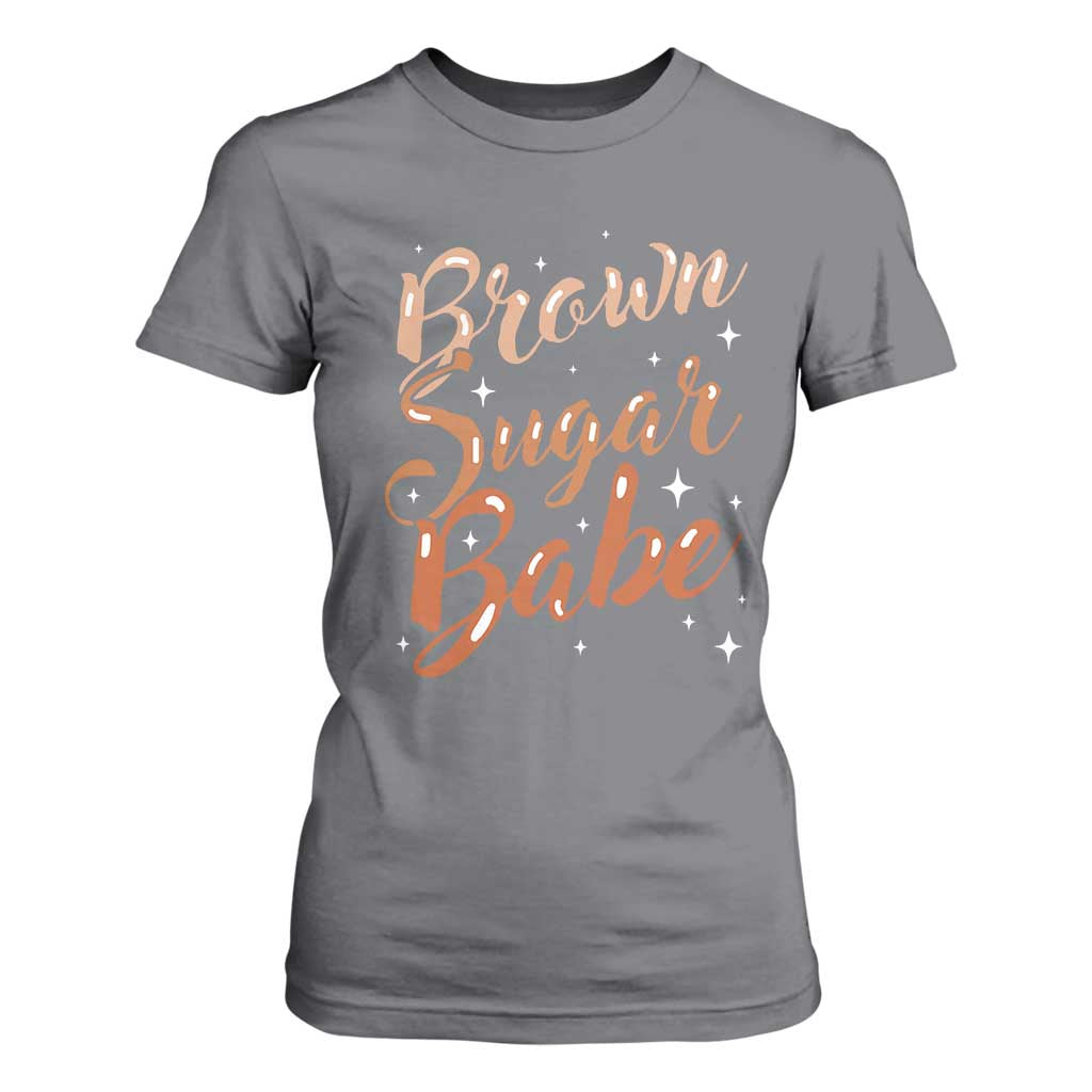 Brown Sugar Babe T Shirt For Women Proud Woman Melanin Pride Black Girl