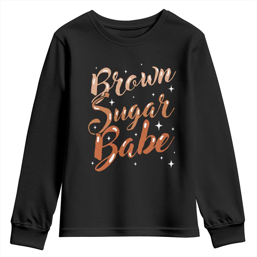 Brown Sugar Babe Youth Sweatshirt Proud Woman Melanin Pride Black Girl