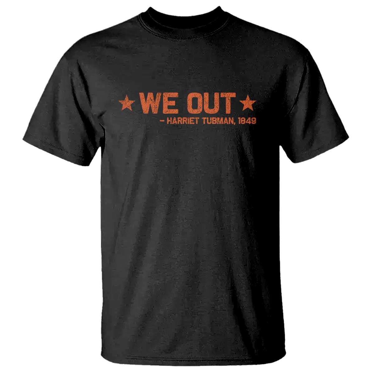 We Out Harriet Tubman T Shirt 1849