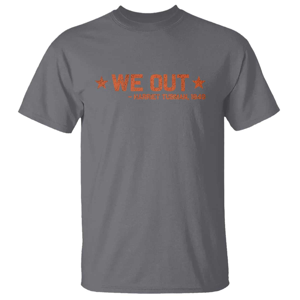 We Out Harriet Tubman T Shirt 1849
