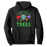 I Speak For Trees Planet Save Earth Day Hoodie
