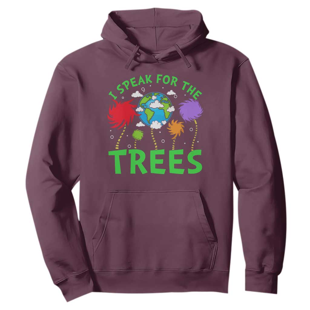 I Speak For Trees Planet Save Earth Day Hoodie