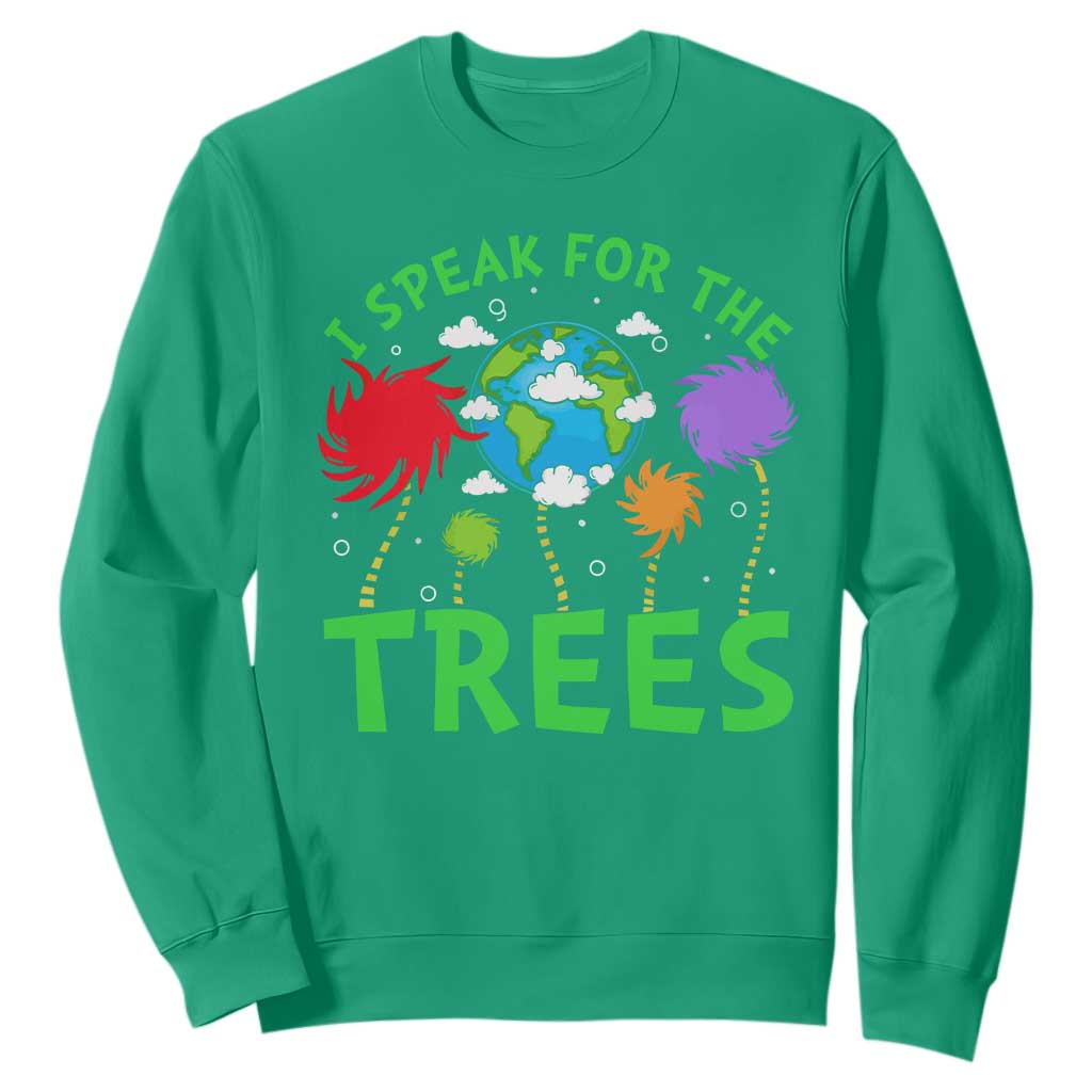 I Speak For Trees Planet Save Earth Day Sweatshirt