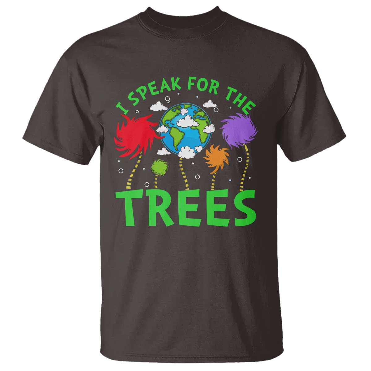 I Speak For Trees Planet Save Earth Day T Shirt
