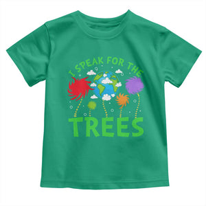 I Speak For Trees Planet Save Earth Day Toddler T Shirt