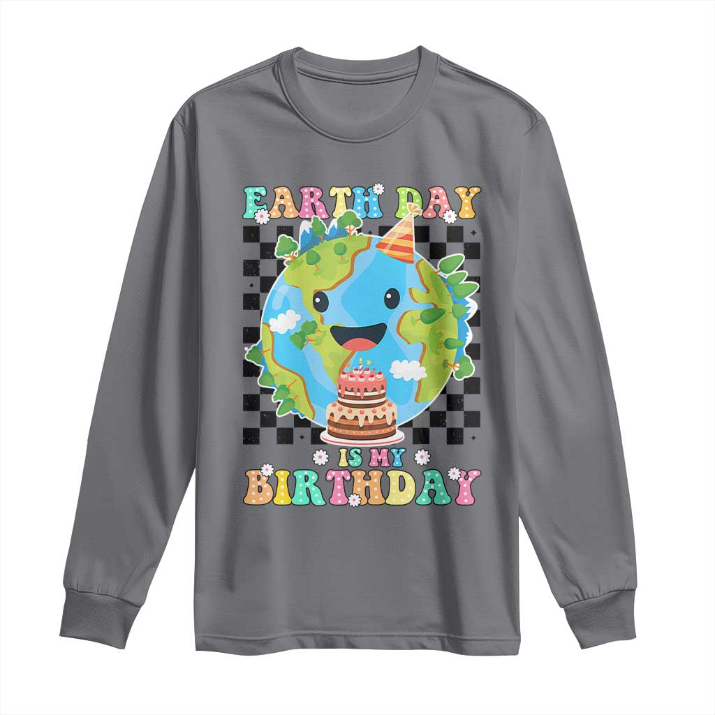 Earth Day Birthday Long Sleeve Shirt Its My Birthday April 22