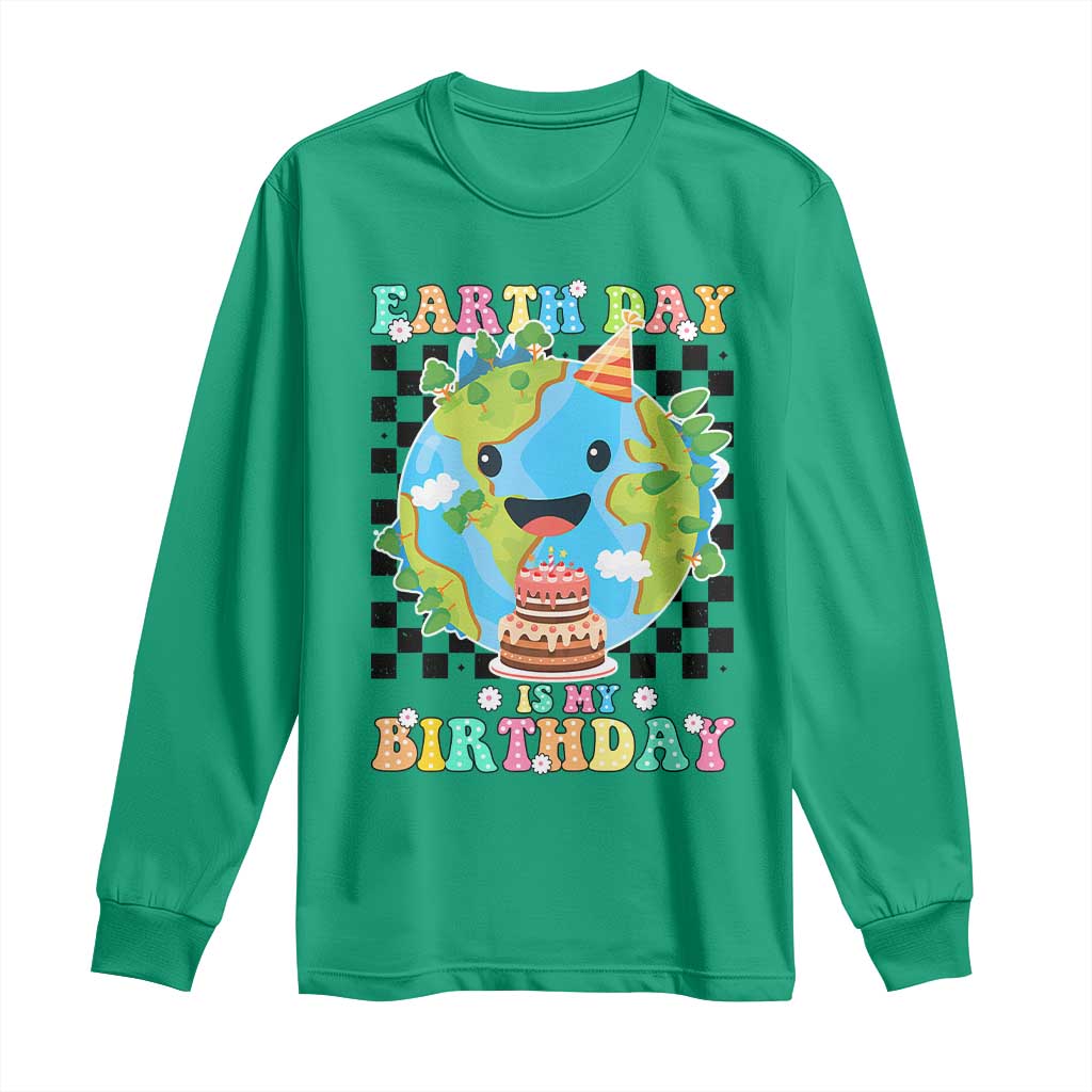 Earth Day Birthday Long Sleeve Shirt Its My Birthday April 22