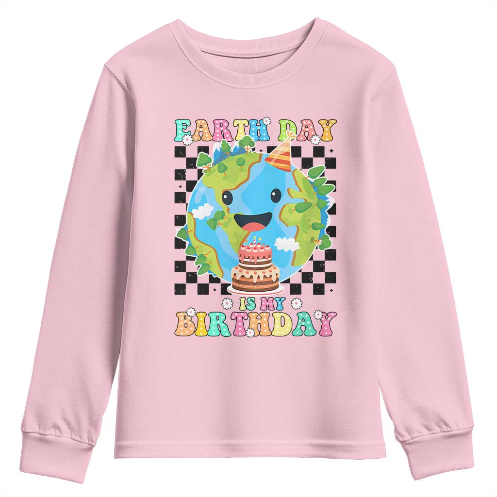Earth Day Birthday Youth Sweatshirt Its My Birthday April 22