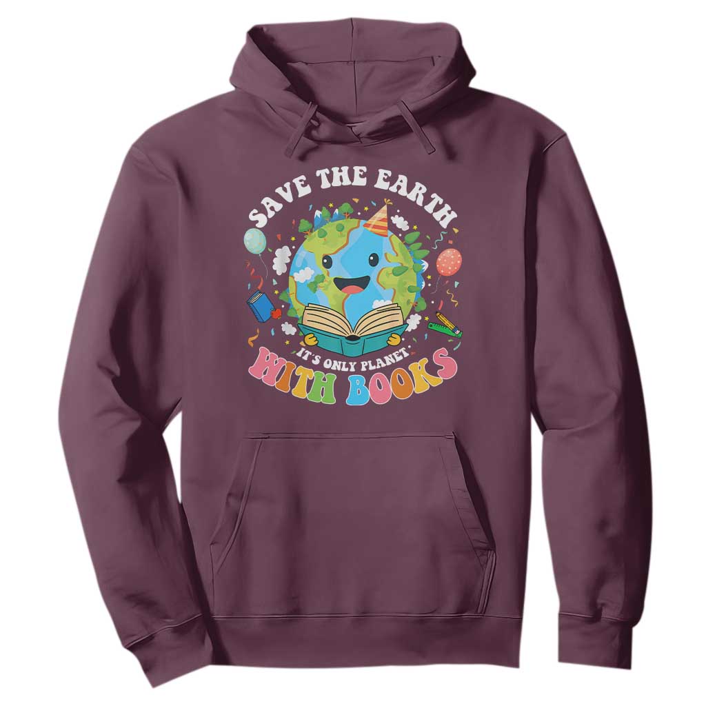 Earth Day Hoodie Save Earth Its Only Planet With Books Reader