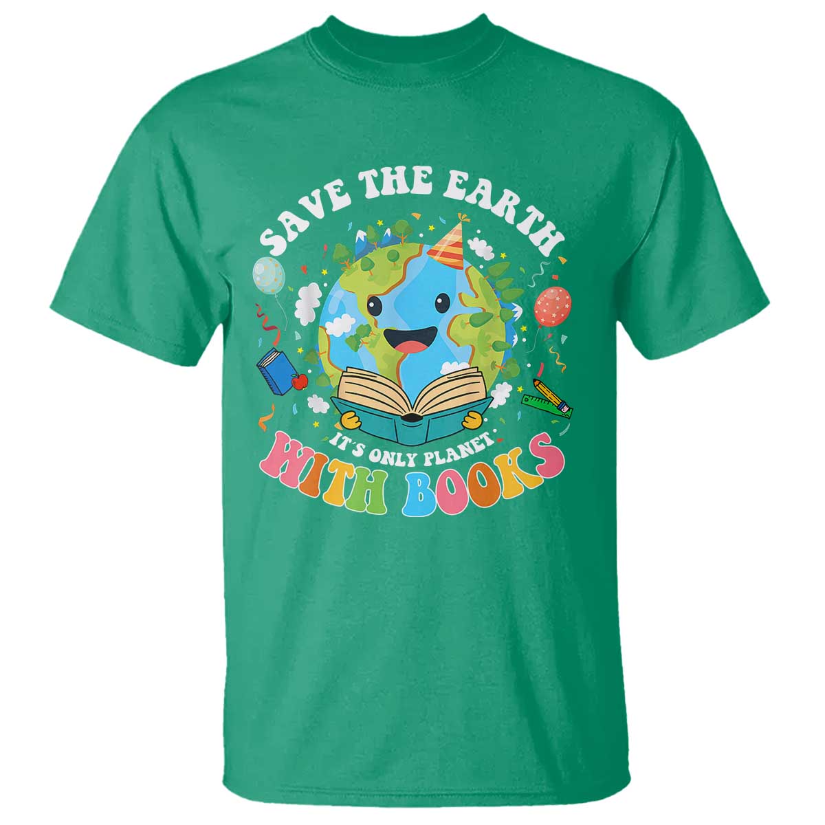 Earth Day T Shirt Save Earth Its Only Planet With Books Reader