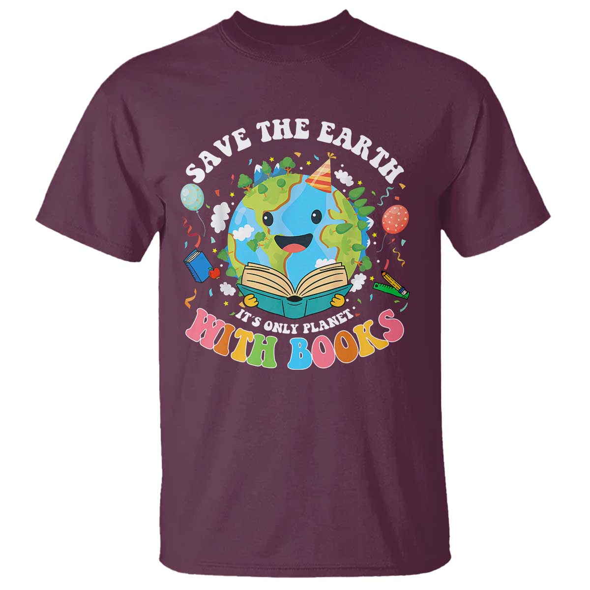 Earth Day T Shirt Save Earth Its Only Planet With Books Reader