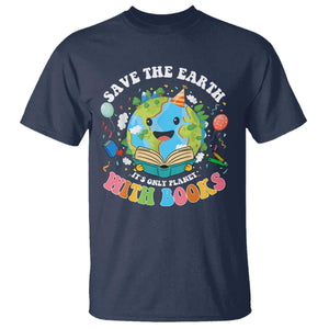 Earth Day T Shirt Save Earth Its Only Planet With Books Reader
