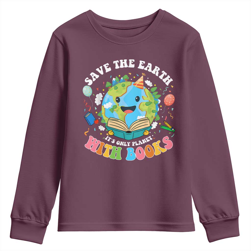 Earth Day Youth Sweatshirt Save Earth Its Only Planet With Books Reader
