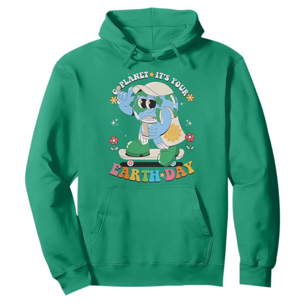 Earth Day Hoodie Cute Go Planet Its Your Earthday Groovy