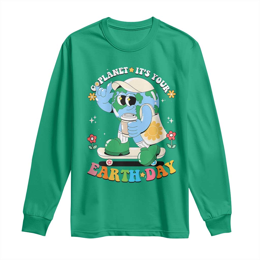 Earth Day Long Sleeve Shirt Cute Go Planet Its Your Earthday Groovy